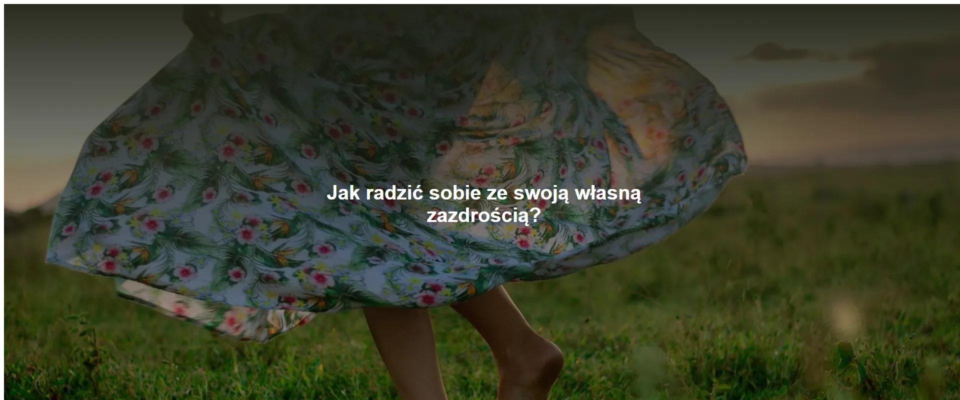 Jak radzić sobie ze swoją własną zazdrością?