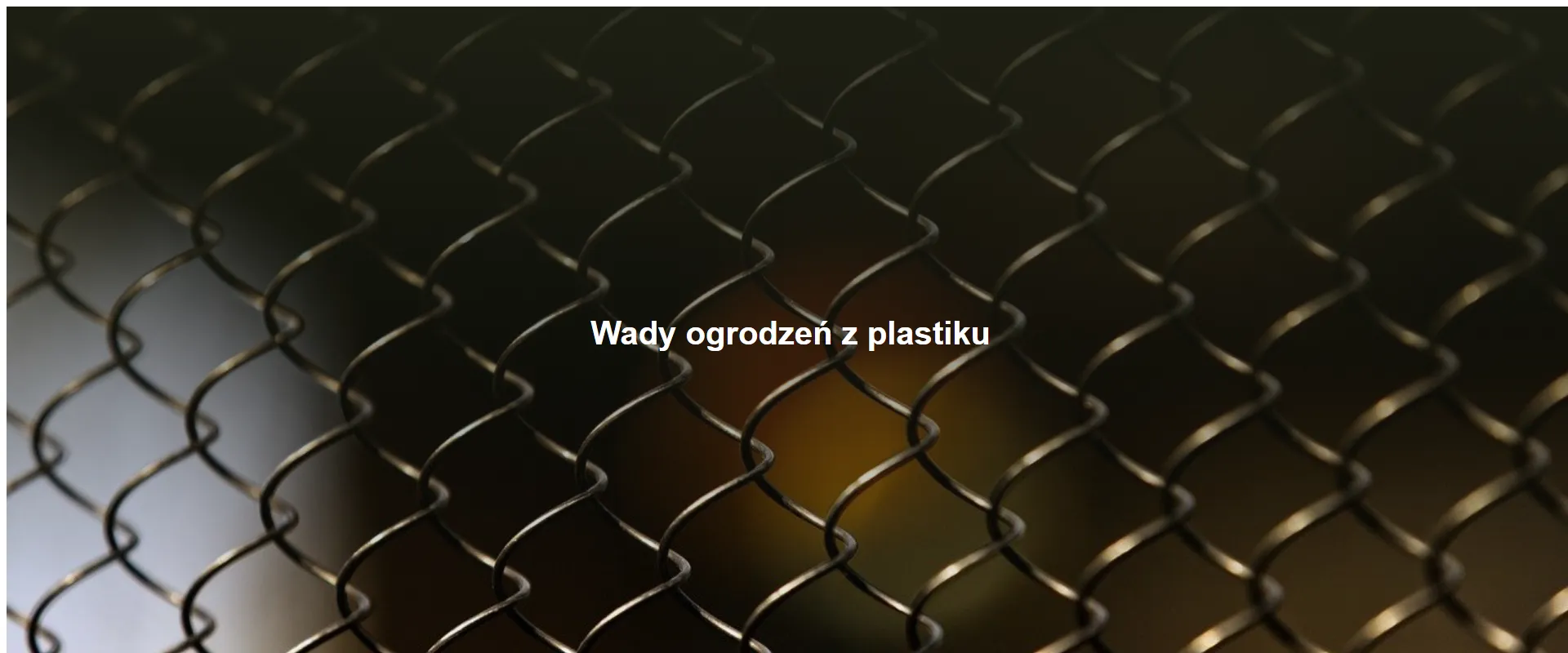 Wady ogrodzeń z plastiku