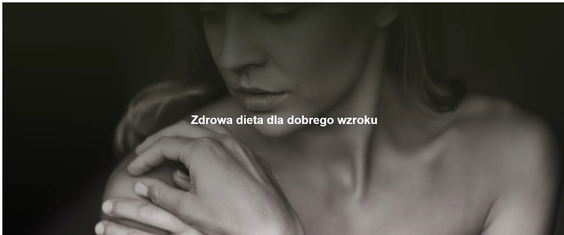 Zdrowa dieta dla dobrego wzroku